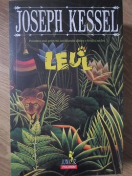 LEUL. POVESTEA UNEI PRIETENII NEOBISNUITE DINTRE O FETITA SI UN LEU-JOSEPH KESSEL-263684 foto