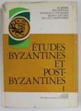 ETUDES BYZANTINES ET POST - BYZANTINES , TOME I , 1979