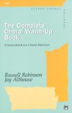 The Complete Choral Warm-Up Book