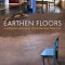 Earthen Floors: A Modern Approach to an Ancient Practice