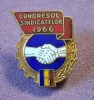 Insigna tematica sindicate comunism - Congresul sindicatelor 1966