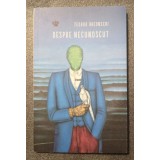 Teodor Baconschi - Despre necunoscut
