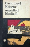 Carlo Levi &ndash; Krisztus meg&aacute;llt Ebolin&aacute;l