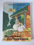 NOAPTEA FERMECATA, VENERA ANGHEL, Editura Facla An de aparitie: 1991