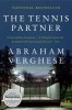 The Tennis Partner - Abraham Verghese - Carte straina in engleza