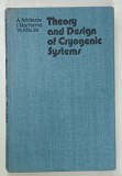 THEORY AND DESIGN OF CRYOGENIC SYSTEMS by A. ARKHAROV ...YE. MIKULIN , 1981