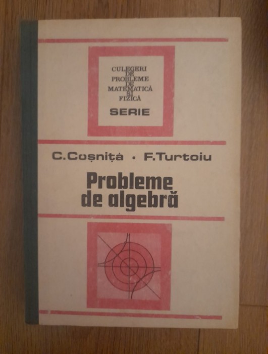 C. Cosnita - Probleme De Algebra