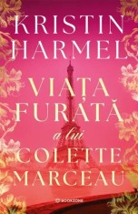 Viața furată a lui Colette Marceau - Kristin Harmel