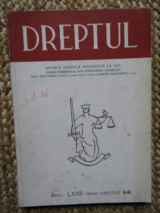 DREPTUL RIVISTA JURIDICA ANUL LXXII -1944 CAIETELE I - II