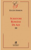 Scriitori romani de azi III | Eugen Simion