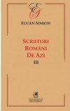 Scriitori romani de azi III | Eugen Simion