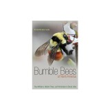 Bumble Bees of North America: An Identification Guide
