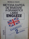 Monica Visan - Metoda rapida de invatare a gramaticii limbii engleze, vol. 2 - Verbul (Editia: 1994)