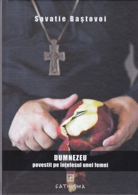 AS - SAVATIE BASTOVOI - DUMNEZEU POVESTIT PE INTELESUL UNEI FEMEI foto