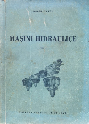 Masini Hidraulice Vol. 1 - Dorin Pavel ,560918 foto