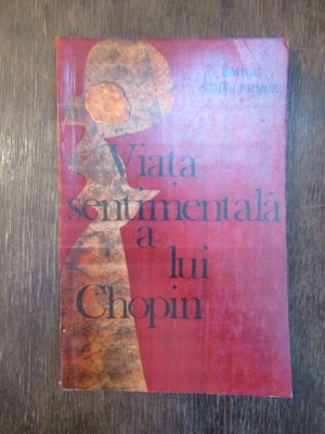 EMILE VUILLERMOZ - VIATA SENTIMENTALA A LUI CHOPIN foto