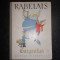 RABELAIS - GARGANTUA (1963, editie cartonata si ilustrata color de Eugen Taru)