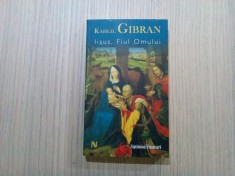 IISUS, FIUL OMULUI - Kahlil Gibran - Editura Nemira, 2008, 273 p.