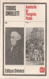 TOBIAS SMOLLETT - AVENTURILE LUI PEREGRINE PICKLE ( 2 VOLUME ) ( CLU )