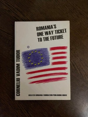 Corneliu Vadim Tudor Romania s One Way Ticket to the Future foto