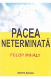 Pacea neterminata - Fulop Mihaly