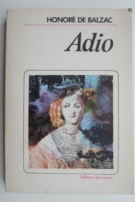 Adio - Honore de Balzac foto