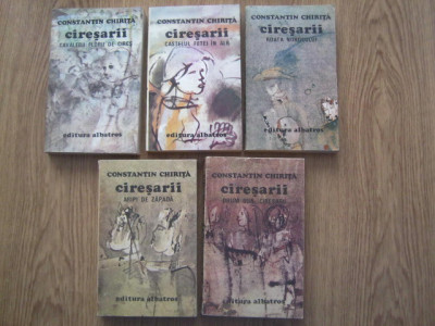 CONSTANTIN CHIRIȚĂ - CIREȘARII - SET COMPLET - 5 VOLUME foto