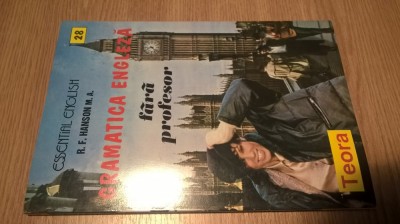 Gramatica engleza fara profesor - R. F. Hanson (Editura Teora, 1997) foto