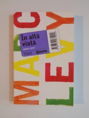 IN ALTA VIATA de MARC LEVY 2011 foto