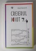 Dean Burnett - Creierul idiot