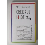 Dean Burnett - Creierul idiot