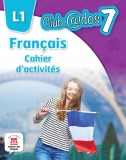 FRANCAIS. Cahier d&#039;activites. L1. Lectia de franceza (clasa a VII-a), Litera