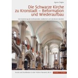 Die Schwarze Kirche zu Kronstadt - Reformation und Wiederaufbau