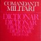 Comandanti militari Dictionar - C. Cazanisteanu, V. Zodian, A. Pandea