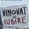 Vinovat de iubire - 2010 - Adrian Paunescu (I190)