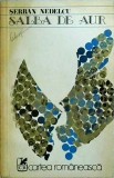 Salba de aur - Serban Nedelcu, Cartea Romaneasca, 1975, Roman de Aventuri, 187 pagini