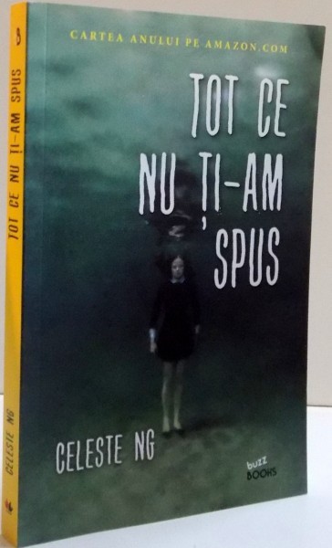 TOT CE NU TI-AM SPUS de CELESTE NG , 2016