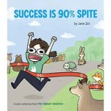 Success Is 90% Spite