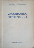 VACUUMAREA BETONULUI-VIRGIL ROSCA, DAN V. DUMITRESCU