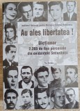 Au ales libertatea!, dictionar 2265 de fise personale din evidentele Securitatii