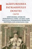 Marturisirea Patriarhului Dositei - Editura Doxologia