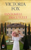 Cumpara ieftin Fantomele trecutului/Victoria Fox