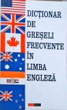DICTIONAR DE GRESELI FRECVENTE IN LIMBA ENGLEZA. EXPLICATII, EXEMPLE SI EXERCITII-I.D. JURCAN-351728