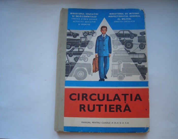 Circulatia rutiera. Manual pentru clasele a IX-a si a X-a