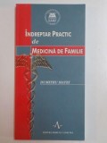 INDREPTAR PRACTIC DE MEDICINA DE FAMILIE de DUMITRU MATEI , 2006