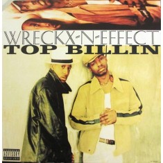 Vinil LP Wreckx-N-Effect &lrm;&ndash; Top Billin 12", Single, 33 ⅓ RPM (M) NOU ! SIGILAT !