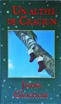 John Grisham - Un altfel de craciun foto