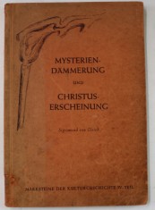 MYSTERIEN DAMMERUNG und CHRISTUS ERSCHEINUNG von SIGISMUND VON GLEICH , TEXT IN LIMBA GERMANA , 1952