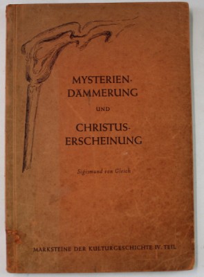MYSTERIEN DAMMERUNG und CHRISTUS ERSCHEINUNG von SIGISMUND VON GLEICH , TEXT IN LIMBA GERMANA , 1952 foto