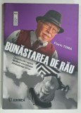 BUNASTAREA DE RAU de FLORIN TOMA , 2025
